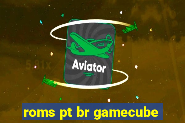 roms pt br gamecube